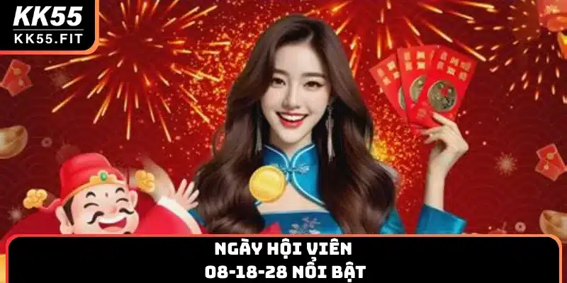 Ngày hội viên 08-18-28 nổi bật